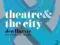 THEATRE AND THE CITY Jen Harvie