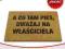 Wycieraczka kokosowa ze śmiesznym napisem NOWOŚĆ!!