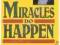 MIRACLES DO HAPPEN Briege McKenna, Henry Libersat