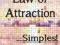 THE LAW OF ATTRACTION...SIMPLES Benjamin Stubbs