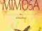 MIMOSA: A TRUE STORY Amy Carmichael