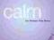 CALM: FOR WOMEN WHO WORRY Denise Marek