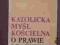 KATOLICKA MYŚL KOŚCIELNA O PRAWIE I PAŃSTWIE SPIS