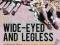 WIDE-EYED AND LEGLESS: INSIDE THE TOUR DE FRANCE