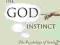 THE GOD INSTINCT Jesse Bering