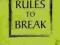 THE RULES TO BREAK Richard Templar