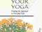 LIVING YOUR YOGA Judith Lasater