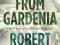 NEWS FROM GARDENIA Robert Llewellyn