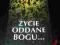 ~ ŻYCIE ODDANE BOGU ~~ pomoce duszpasterskie