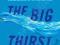 THE BIG THIRST Charles Fishman