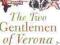 THE TWO GENTLEMEN OF VERONA William Shakespeare