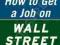 HOW TO GET A JOB ON WALL STREET Scott Hoover