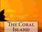 THE CORAL ISLAND Ballantyne