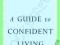 A GUIDE TO CONFIDENT LIVING Norman Peale