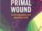 THE PRIMAL WOUND: UNDERSTANDING THE ADOPTED CHILD