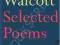 SELECTED POEMS OF DEREK WALCOTT Derek Walcott