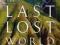 THE LAST LOST WORLD Lydia Pyne, Stephen Pyne