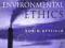 ENVIRONMENTAL ETHICS Robin Attfield