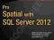 PRO SPATIAL WITH SQL SERVER 2012 Aitchison