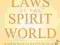 THE LAWS OF THE SPIRIT WORLD Khorshed Bhavnagi