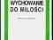 Maria Kwiek Wychowanie do miłości Poradnik