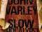 SLOW APOCALYPSE John Varley