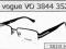 OPRAWA vogue VO 3844 352  52[]18 140