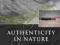 AUTHENTICITY IN NATURE Nigel Dudley