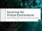 SECURING THE VIRTUAL ENVIRONMENT Ottenheimer