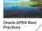 ORACLE APEX BEST PRACTICES Ellen-Wolff, Learco