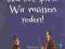 UND GOTT SPRACH: WIR MUSSEN REDEN! Hans Rath