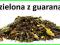 Herbata Zielona z Guaraną silnie Pobudzająca 100g