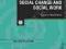 SOCIAL THEORY, SOCIAL CHANGE AND SOCIAL WORK