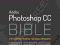 PHOTOSHOP CC BIBLE Lisa Dayley, Brad Dayley