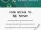 FROM ACCESS TO SQL SERVER Russell Sinclair