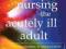 NURSING THE ACUTELY ILL ADULT Clarke, Ketchell