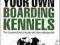 RUNNING YOUR OWN BOARDING KENNELS David Cavill