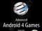 ADVANCED ANDROID 4 GAMES Vladimir Silva