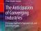 THE ANTICIPATION OF CONVERGING INDUSTRIES Curran