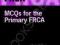 FRCA: MCQS FOR THE PRIMARY FRCA FRCA