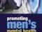 PROMOTING MEN'S MENTAL HEALTH Conrad, White