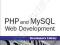 PHP AND MYSQL WEB DEVELOPMENT Welling, Thomson