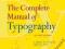 THE COMPLETE MANUAL OF TYPOGRAPHY Jim Felici