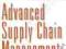 ADVANCED SUPPLY CHAIN MANAGEMENT