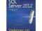 Vademecum Administratora Microsoft SQL Server 2012