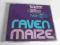 RAVEN MAIZE - THE REAL LIFE