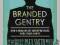 The Branded Gentry: How a New Era of Entrepreneurs