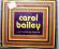CAROL BAILEY i CAN'T MAKE YOU LOVE ME Time 1996