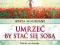 Umrzeć by stać się sobą Anita Moorjani