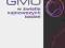 GMO w świetle najnowszych badań